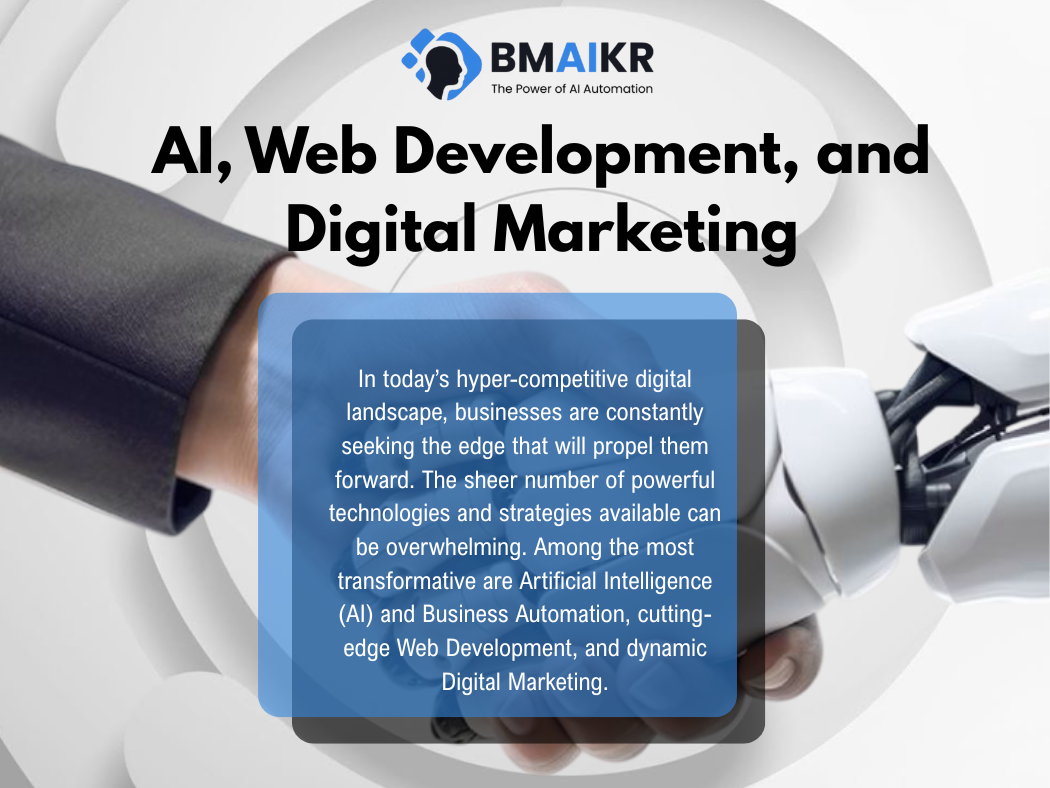 Choosing Between AI, Web Development, and Digital Marketing: Your Blueprint for Business Growth